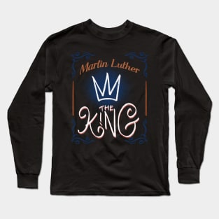 MARTIN LUTHER THE KING Long Sleeve T-Shirt